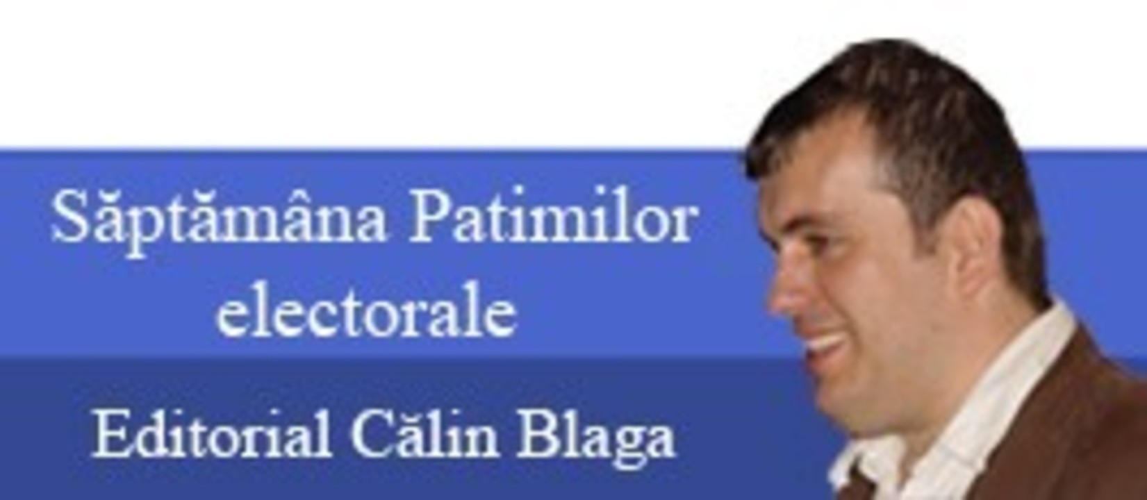 70e1db2bc15a3969570aec8f599213fb Saptamana Patimilor electorale